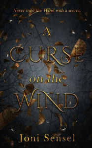 Title: A Curse on the Wind, Author: Joni Sensel