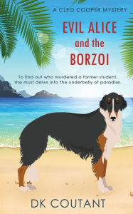 Free ebooks dutch download Evil Alice and the Borzoi RTF