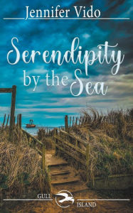 Title: Serendipity by the Sea, Author: Jennifer Vido