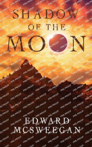 Mobile ebook free download Shadow of the Moon 9781509248322 by Edward McSweegan, Edward McSweegan in English