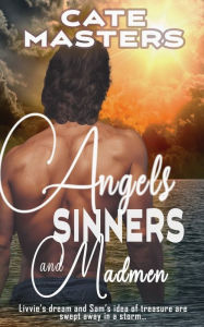 Title: Angels, Sinners and Madmen, Author: Cate Masters