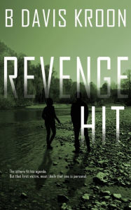 Free downloads of audiobooks Revenge Hit by B Davis Kroon (English Edition)