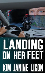 Title: Landing on Her Feet, Author: Kim Janine Ligon