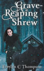 Grave-Reaping Shrew