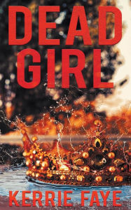 Free audiobook to download Dead Girl in English by Kerrie Faye 9781509252480 CHM ePub MOBI