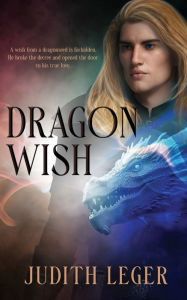 Title: Dragon Wish, Author: Judith Leger