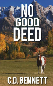 Book downloads for ipad 2 No Good Deed by C D Bennett FB2 in English 9781509255269