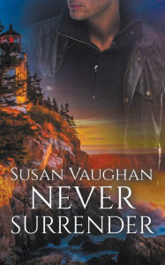 Title: Never Surrender, Author: Susan Vaughan