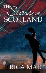 Pdf ebooks search and download The Stars of Scotland 9781509258734 (English Edition) by Erica Mae 