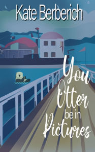 Download ebooks google book downloader You Otter Be in Pictures 9781509261628 in English