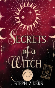 Ebooks epub format free download Secrets of a Witch by Steph Ziders 9781509261741 PDF English version