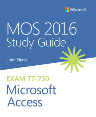 Title: MOS 2016 Study Guide for Microsoft Access, Author: John Pierce