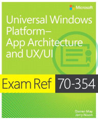 Amazon downloadable books for ipad Exam Ref 70-354 Universal Windows Platform -- App Architecture and UX/UI 9781509301270