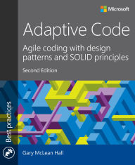 Title: Adaptive Code: Agile coding with design patterns and SOLID principles, Author: Gary Hall