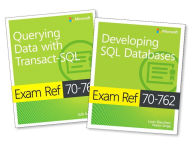 Title: MCSA SQL Server 2016 Database Development Exam Ref 2-pack: Exam Refs 70-761 and 70-762, Author: Itzik Ben-Gan