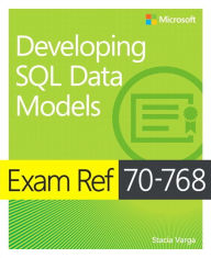 Title: Exam Ref 70-768 Developing SQL Data Models, Author: Stacia Varga