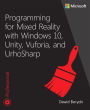 Programming for Mixed Reality with Windows 10, Unity, Vuforia, and UrhoSharp