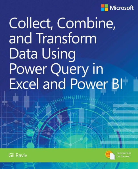 Collect, Combine, and Transform Data Using Power Query Excel BI