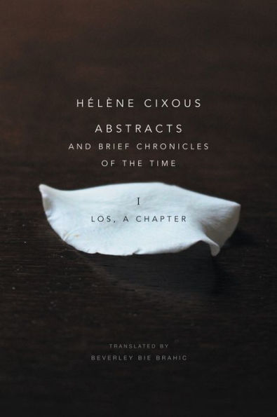 Abstracts and Brief Chronicles of the Time: I. Los, A Chapter / Edition 1