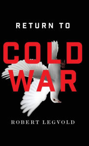 Title: Return to Cold War / Edition 1, Author: Robert Legvold