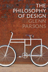 Title: The Philosophy of Design, Author: Glenn Parsons