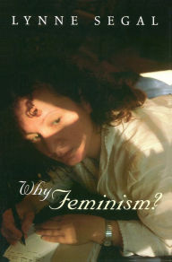 Title: Why Feminism?: Gender, Psychology, Politics, Author: Lynne Segal