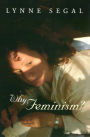 Why Feminism?: Gender, Psychology, Politics