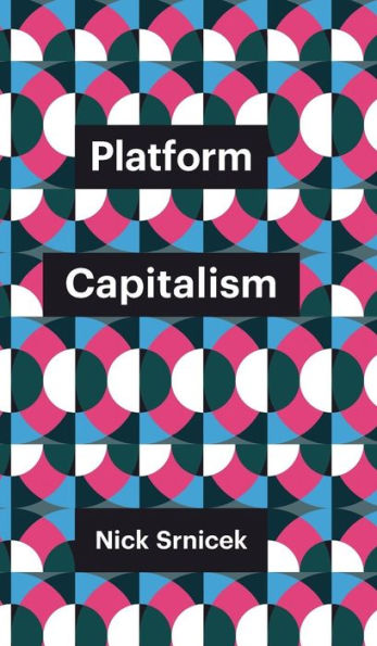 Platform Capitalism / Edition 1
