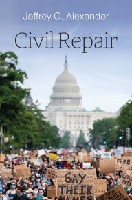 Title: Civil Repair, Author: Jeffrey C. Alexander