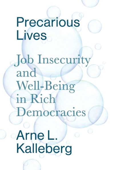 Precarious Lives: Job Insecurity and Well-Being Rich Democracies