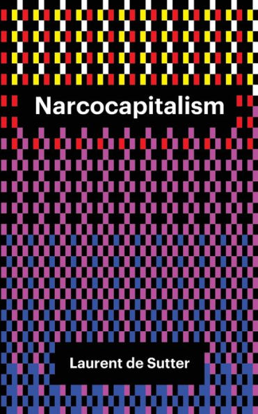 Narcocapitalism: Life the Age of Anaesthesia