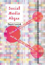 Social Media Abyss: Critical Internet Cultures and the Force of Negation / Edition 1