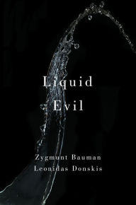 Online book free download pdf Liquid Evil by Zygmunt Bauman, Leonidas Donskis (English literature)