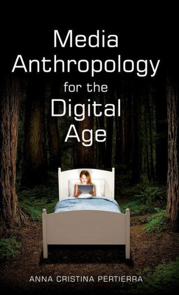 Media Anthropology for the Digital Age / Edition 1