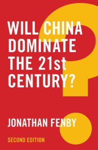 Title: Will China Dominate the 21st Century?, Author: Jonathan Fenby