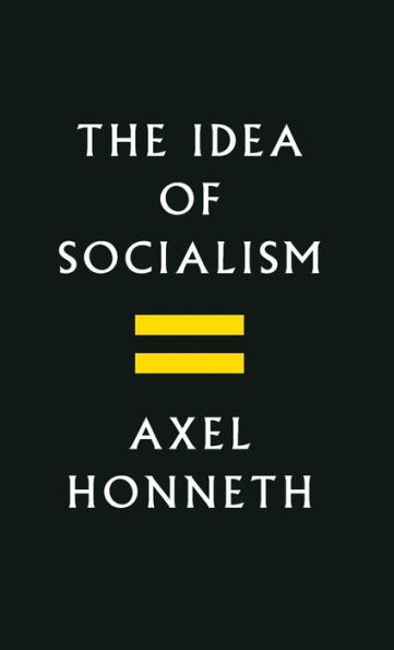 The Idea of Socialism: Towards a Renewal / Edition 1