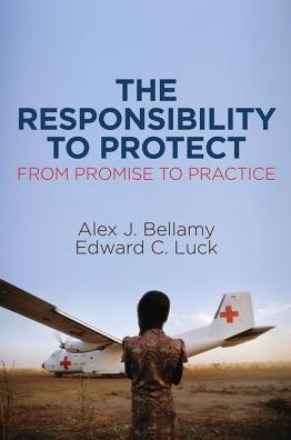 The Responsibility to Protect: From Promise Practice