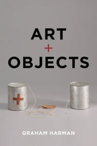 Ebooks free download german Art and Objects FB2 ePub 9781509512683 by Graham Harman