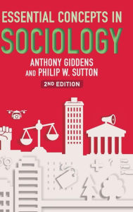 Title: Essential Concepts in Sociology / Edition 2, Author: Anthony Giddens