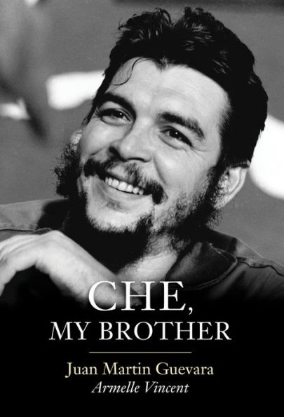 Che, My Brother