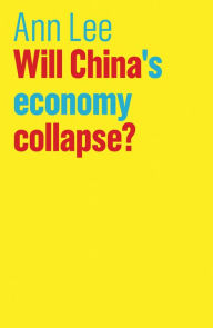 Title: Will China's Economy Collapse?, Author: Ann Lee