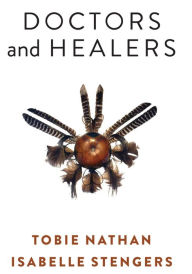 Title: Doctors and Healers, Author: Tobie Nathan