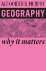 Geography: Why It Matters