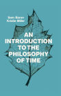 An Introduction to the Philosophy of Time