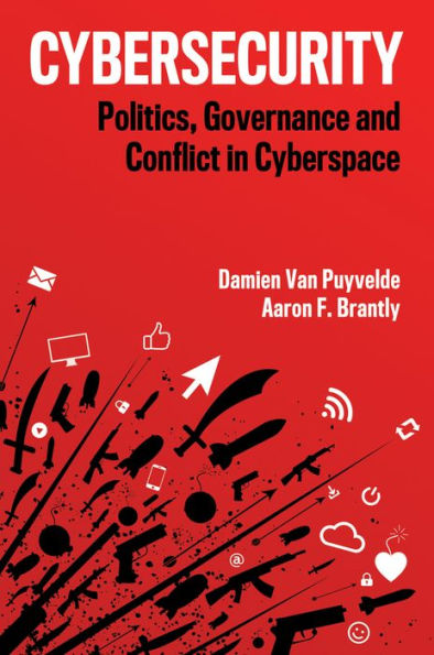 Cybersecurity: Politics, Governance and Conflict Cyberspace