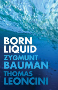 Title: Born Liquid, Author: Zygmunt Bauman