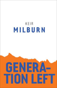 Title: Generation Left, Author: Keir Milburn