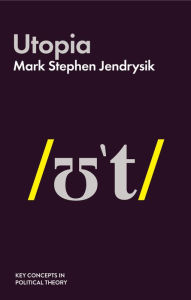Title: Utopia / Edition 1, Author: Mark Stephen Jendrysik
