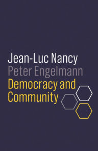 Title: Democracy and Community, Author: Jean-Luc Nancy