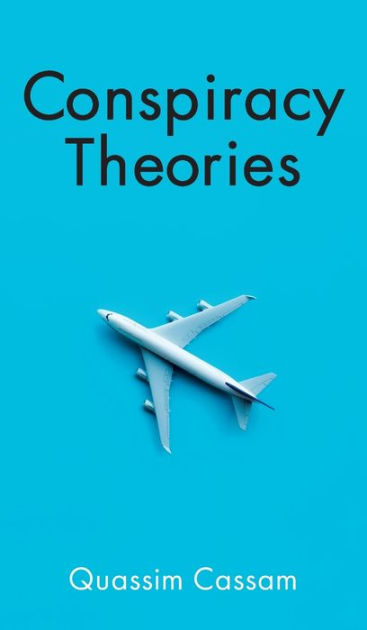 Conspiracy Theories / Edition 1 by Quassim Cassam | 9781509535828 ...